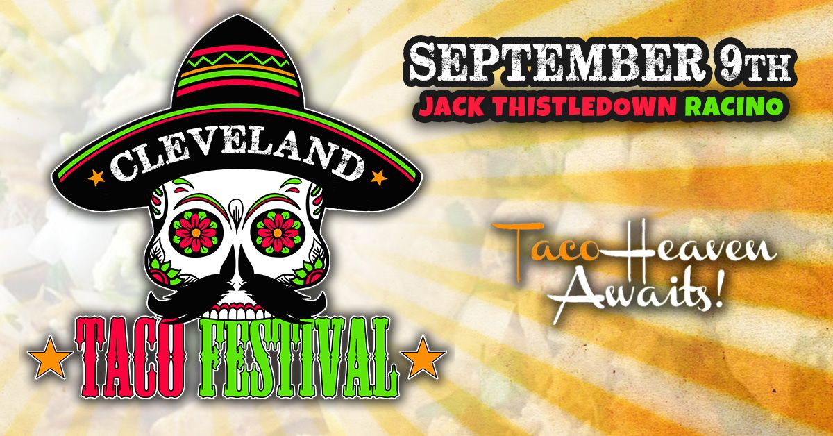 Cleveland Taco Festival - Taco Heaven Awaits at the Cleveland Taco Festival!
