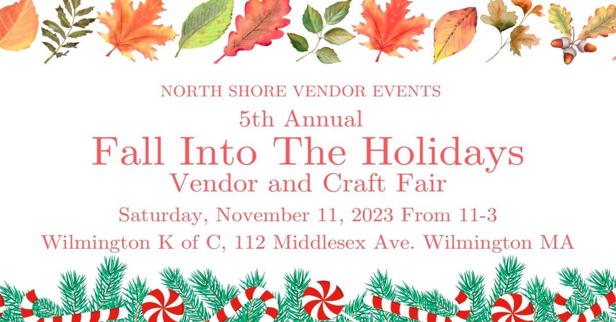 5th Annual Fall into the Holidays Vendor and Craft Fair