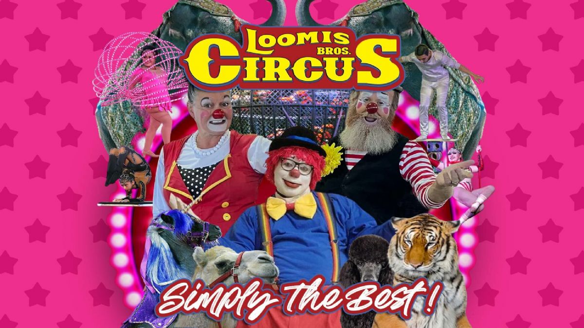 Loomis Bros. Circus 2024 Tour: Huntsville, AL - Jan 26 , 27 and 28 2024 - AL AandM Agribition Center