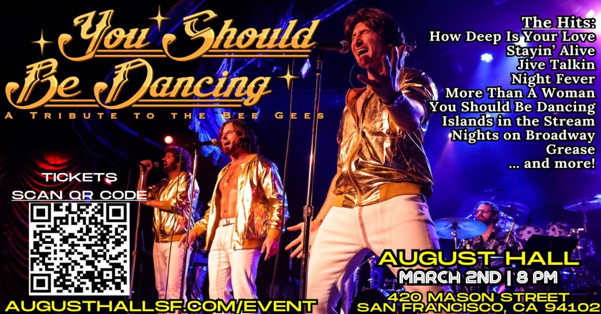 YOU SHOULD BE DANCING - A TRIBUTE TO THE BEE GEES