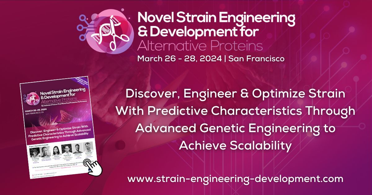 Novel Strain Engineering and Development for Alternative Proteins Summit