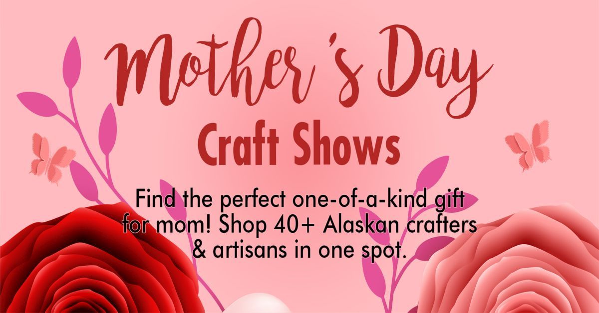 Mother's Day Gift Bazaar and Craft Show