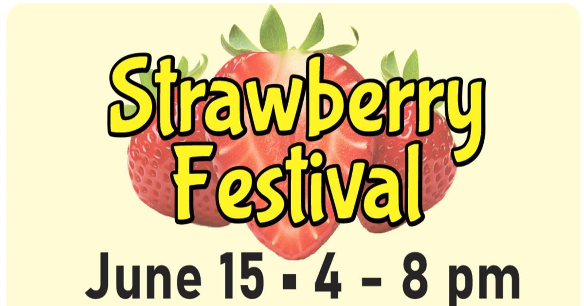 73rd Annual STRAWBERRY FESTIVAL