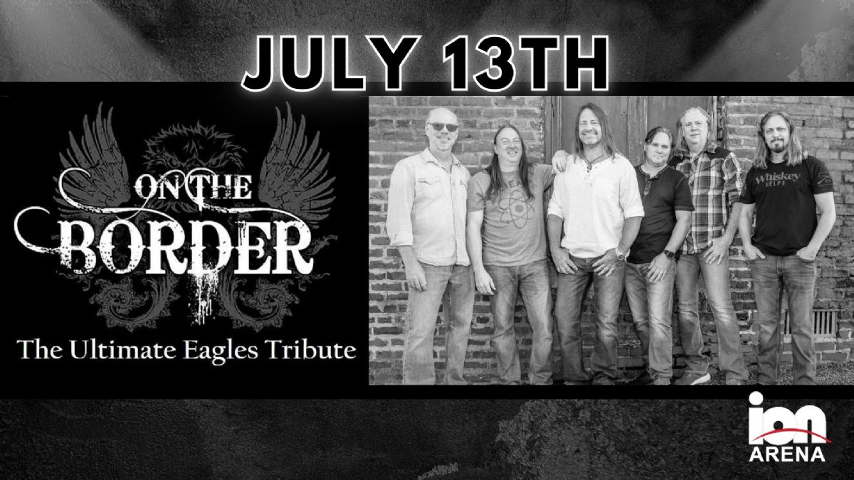 On the Border: The Ultimate Eagles Tribute