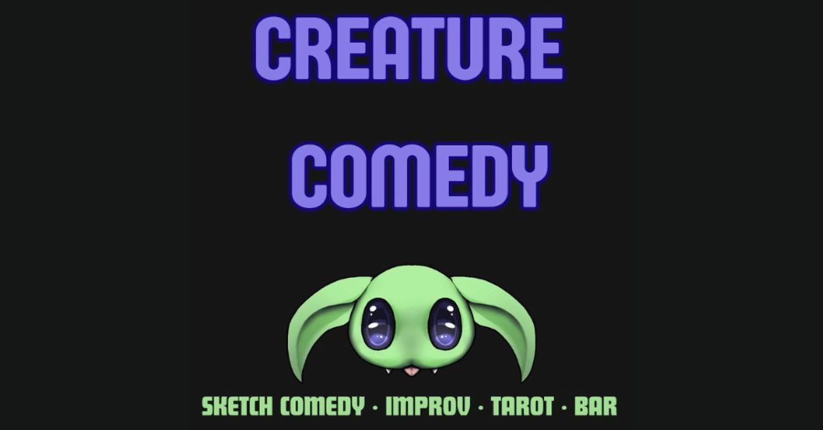Creature Comedy at The California
