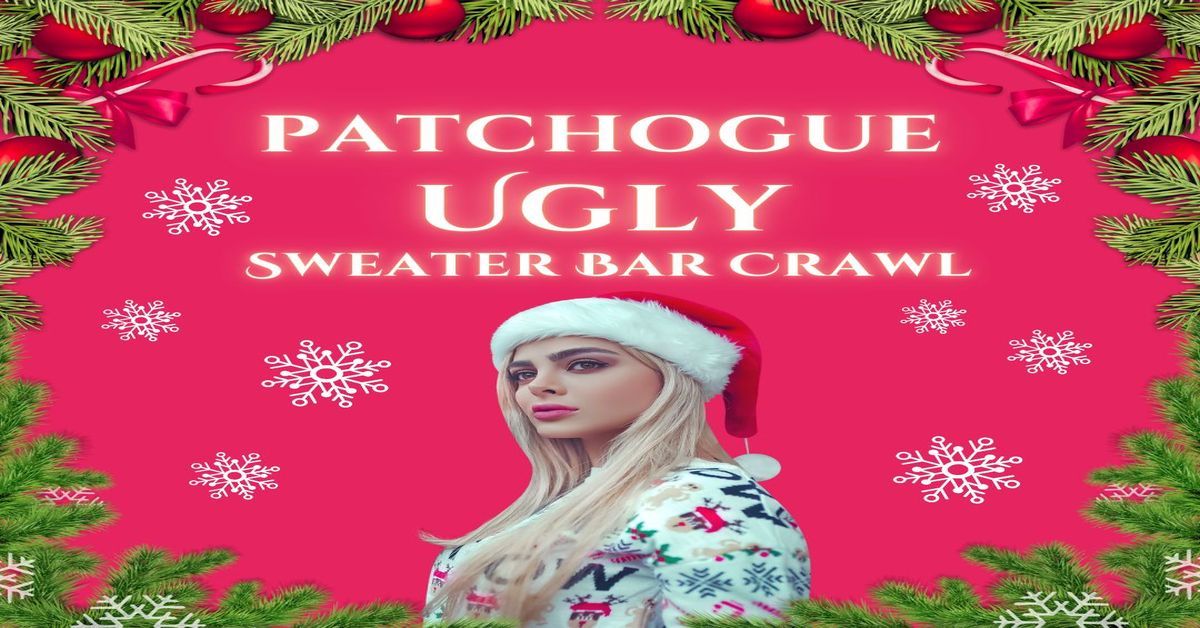 Patchogue Official Ugly Sweater Bar Crawl