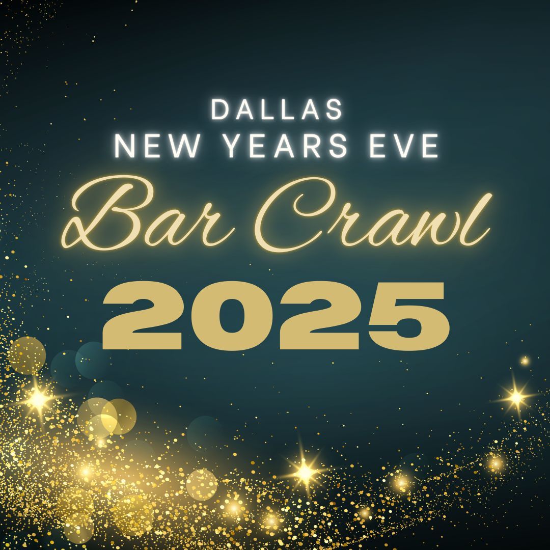 Dallas New Years Eve Bar Crawl
