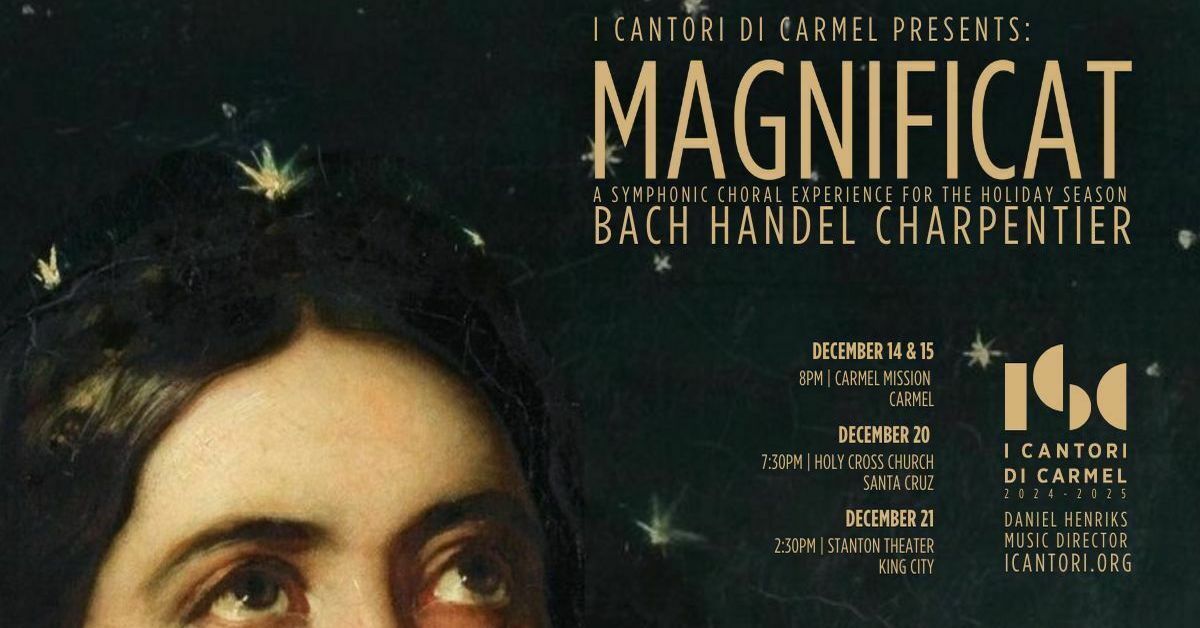 I Cantori di Carmel present: Magnificat - A Baroque Choral Celebration for the Holiday Season