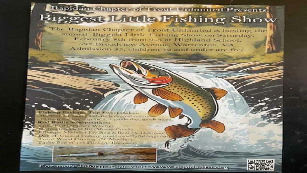 Rapidan Chapter of Trout Unlimited Biggest Little Fishing Show Saturday, February 8, 2025