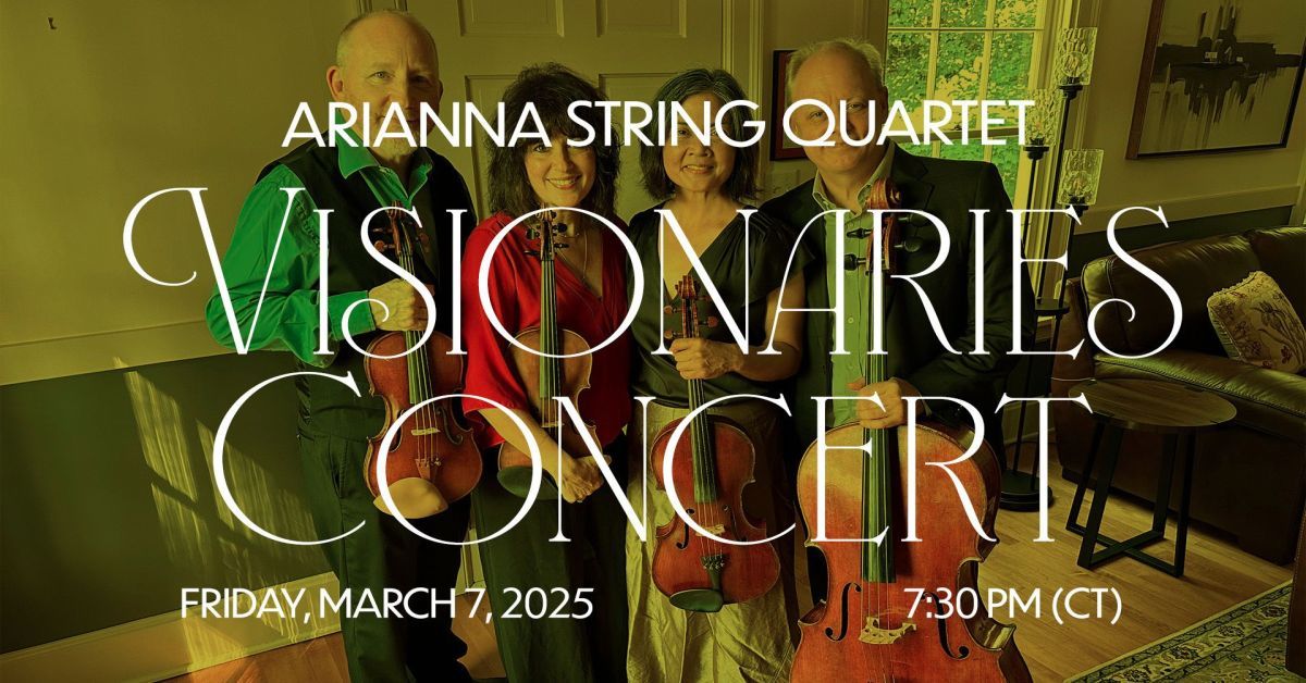 Arianna String Quartet: Visionaries