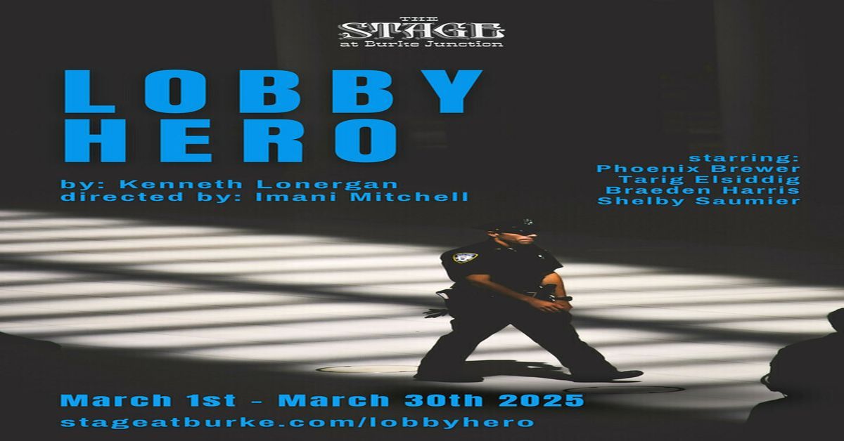 Opening Weekend of LOBBY HERO at The Stage at Burke Junction.