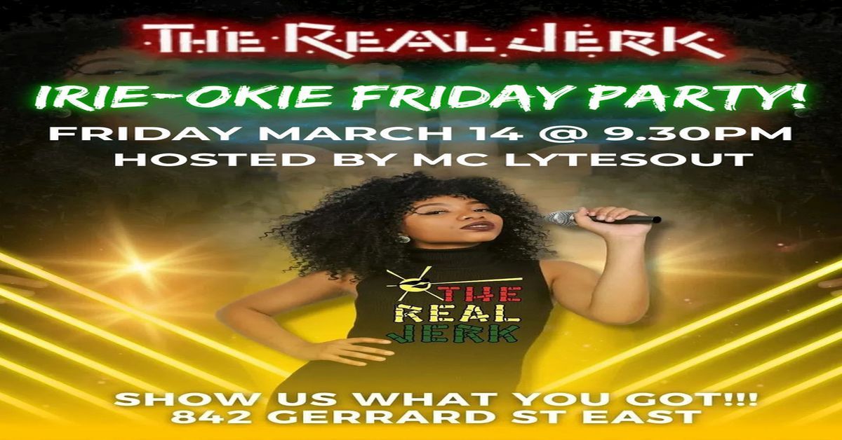 Irie-Okie Friday Party - Hosted by Mc Lytesout - Best Karaoke Jam in Toronto