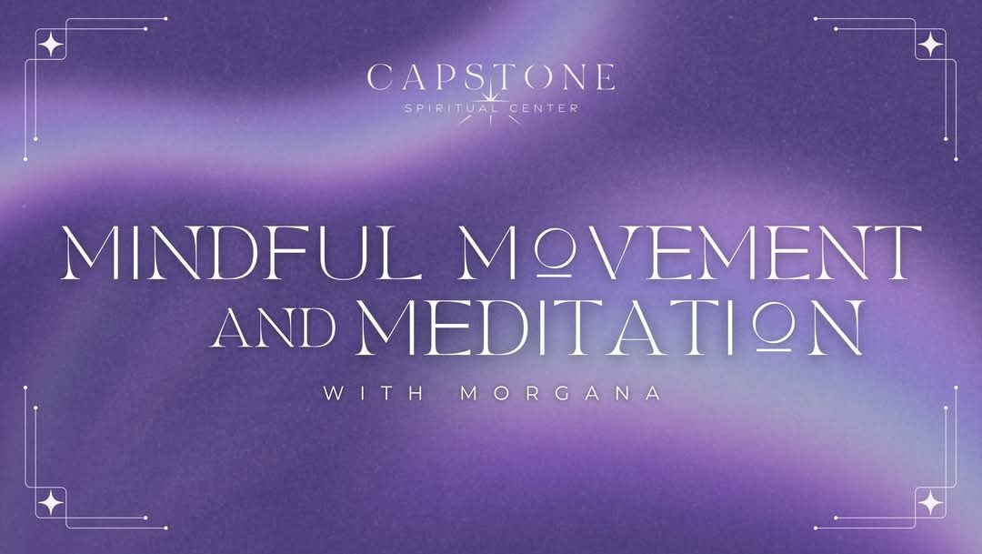 Mindful Movement and Meditation