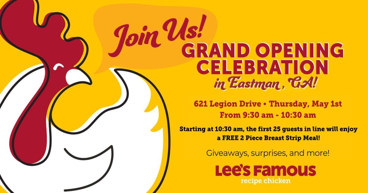 Lee's Famous Recipe® Chicken Grand Opening in Eastman, GA!