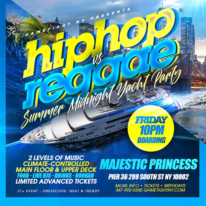 FRIDAY NYC HIPHOP VS. REGGAE® CRUISE MAJESTIC PRINCESS SUMMER YACHT PARTY