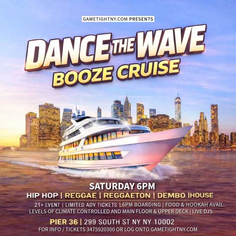 NYC DANCE THE WAVE BOOZE CRUISE SATURDAY SUNSET YACHT PARTY 2026