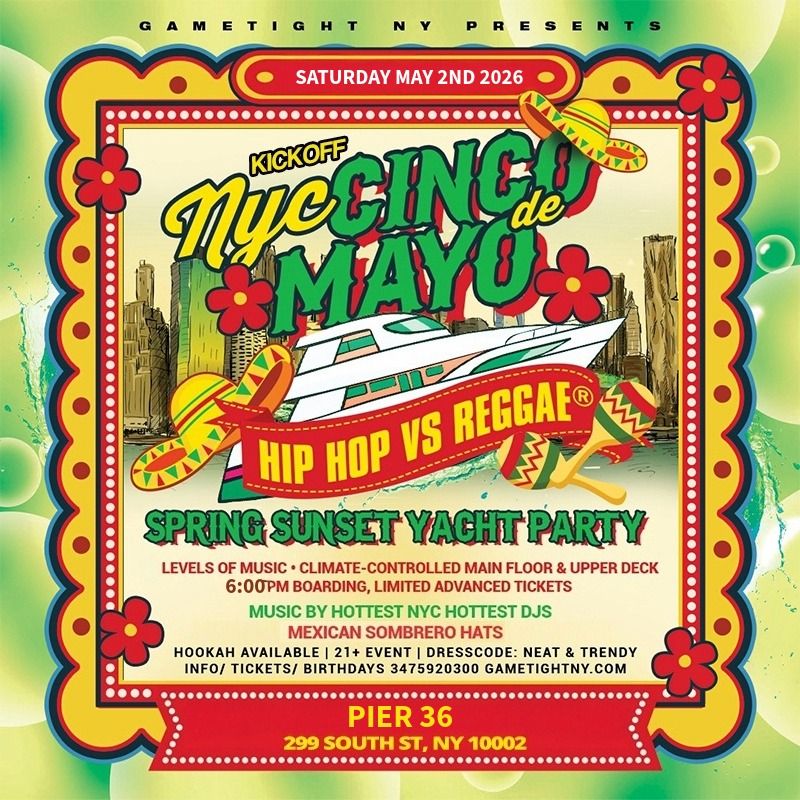 NYC PRE CINCO DE MAYO HIP HOP VS. REGGAE® SATURDAY SUNSET CRUISE PIER 36