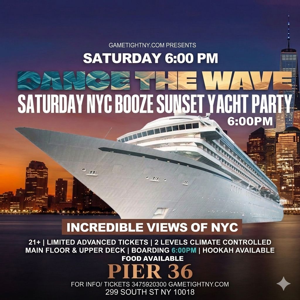 NYC DANCE THE WAVE BOOZE CRUISE SATURDAY SUNSET YACHT PARTY 2026
