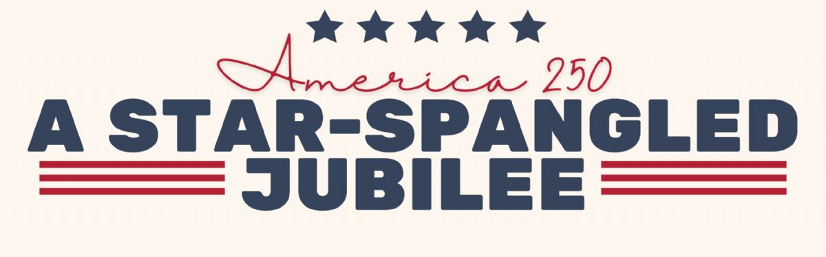 America 250 - A Star Spangled Jubilee