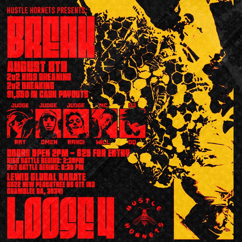 Hustle Hornets Presents: Break Loose 4  Breakdancing Competition