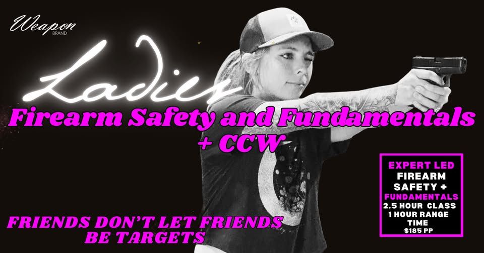 Ladies ONLY Firearm Safety and Fundamentals + CCW  