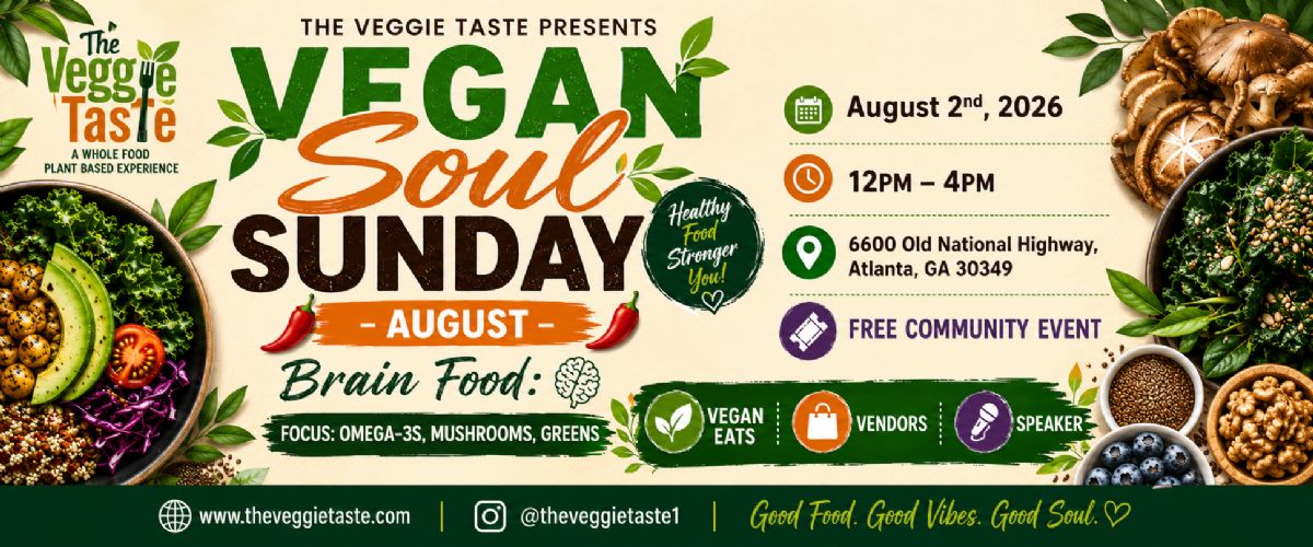 Vegan Soul Sunday - Brain Food -  8.2.26