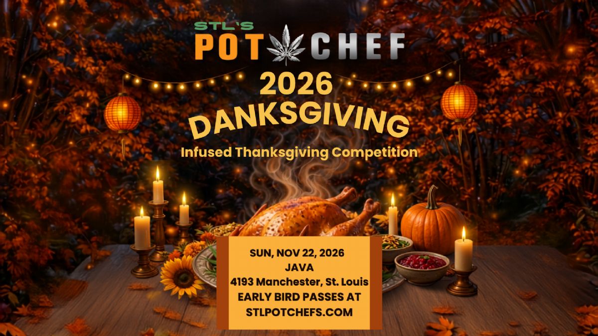 The 3rd Annual STL’s Pot Chef Danksgiving Competition