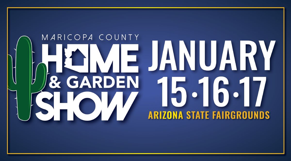 Maricopa County Home & Garden Show